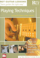 Playing Techniques: 10 Easy-To-Follow Guitar Lessons