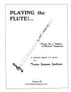 Playing the Flute!...Basics for a Lifetime of Musical Enjoyment Volume 3