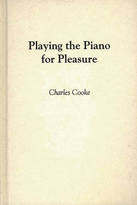 Playing the Piano for Pleasure - Kirk Cooke, Anne (Editor)