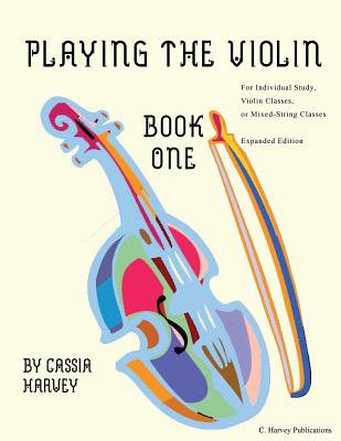Playing the Violin, Book One - Harvey, Cassia