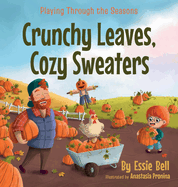 Playing Through the Seasons: Crunchy Leaves, Cozy Sweaters
