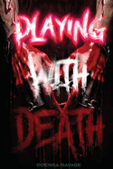 Playing With Death