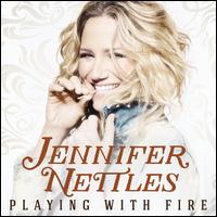 Playing with Fire - Jennifer Nettles