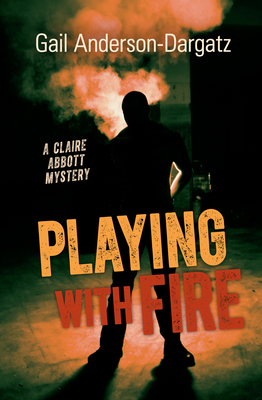 Playing with Fire - Anderson-Dargatz, Gail