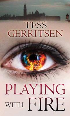 Playing with Fire - Gerritsen, Tess