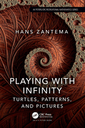 Playing with Infinity: Turtles, Patterns, and Pictures