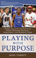 Playing with Purpose Collection: Inside the Lives and Faith of Today's Biggest Football, Basketball, and Baseball Stars