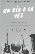 PLAYLIST Un d?a a la vez