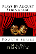 Plays By August Strindberg: Fourth Series