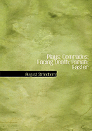 Plays: Comrades; Facing Death; Pariah; Easter