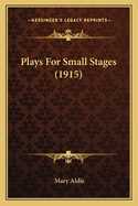 Plays for Small Stages (1915)