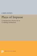 Plays of Impasse, Contemporary Drama Set in Confining Institutions