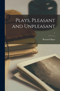 Plays, Pleasant and Unpleasant; 1