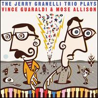 Plays the Music of Vince Guaraldi & Mose Allison - The Jerry Granelli Trio