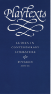 Playtexts: Ludics in Contemporary Literature