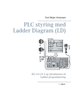 PLC styring med Ladder Diagram (LD), SH: IEC 61131-3 og introduktion til Ladder programmering