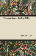 Pleasant Street, Smiling Valley