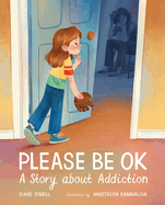 Please Be Ok: A Story about Addiction