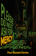 Please Do Not Ask for Mercy as a Refusal Often Offends