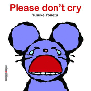 Please Don't Cry