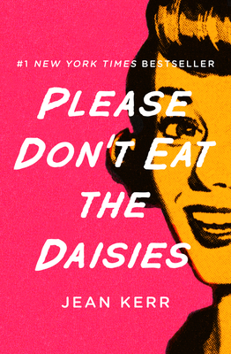Please Don't Eat the Daisies - Kerr, Jean