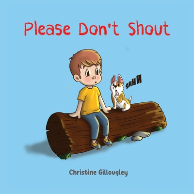 Please Don't Shout - Black, Stella (Editor), and Gillougley, Christine