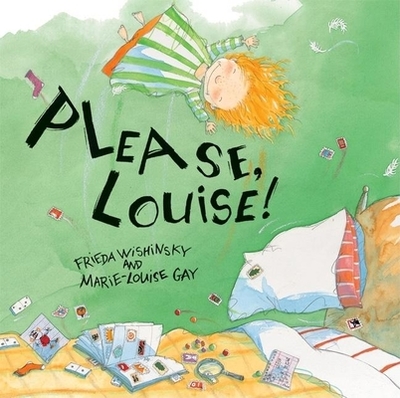 Please, Louise! - Wishinsky, Frieda