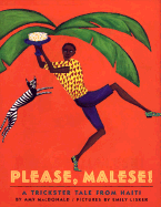 Please, Malese!: A Trickster Tale from Haiti