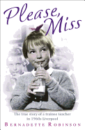Please, Miss: The True Story of a Trainee Teacher in 1960s Liverpool