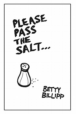 Please Pass the Salt - Billipp, Betty