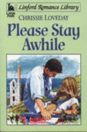 Please Stay Awhile - Loveday, Chrissie