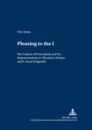 Pleasing to the I: The Culture of Personality and Its Representations in Theodore Dreiser and F. Scott Fitzgerald