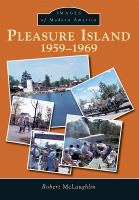 Pleasure Island:: 1959-1969 - McLaughlin, Robert