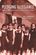 Pledging Allegiance: Learning Nationalism at the El Paso-Juarez Border