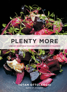Plenty More: Vibrant Vegetable Cooking from London's Ottolenghi: A Cookbook