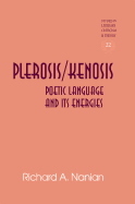 Plerosis/Kenosis: Poetic Language and Its Energies