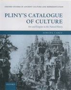 Pliny's Catalogue of Culture: Art and Empire in the Natural History