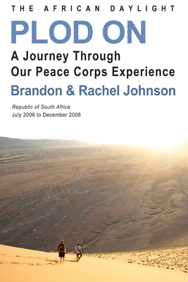 Plod On: The African Daylight - Johnson, Brandon, and Johnson, Rachel