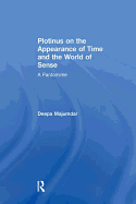 Plotinus on the Appearance of Time and the World of Sense: A Pantomime