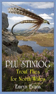 Plu Stiniog: Trout Flies for North Wales - Evans, Emrys