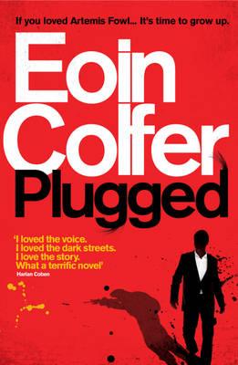 Plugged - Colfer, Eoin