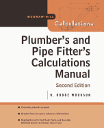 Plumber's and Pipe Fitter's Calculations Manual