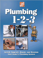 Plumbing 1-2-3 - Stepp, Jim, and The Home Depot Books (Editor), and Home Depot (Editor)