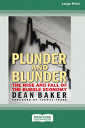 Plunder and Blunder: The Rise and Fall of the Bubble Economy (16pt Large Print Edition)