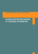 Pluralisation Religieuse Et Logique de March?