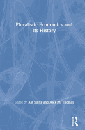 Pluralistic Economics and Its History