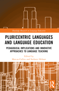 Pluricentric Languages and Language Education: Pedagogical Implications and Innovative Approaches to Language Teaching