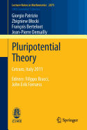 Pluripotential Theory: Cetraro, Italy 2011, Editors: Filippo Bracci, John Erik Fornss