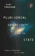 Pluriversal Sovereignty and the State: Imperial Encounters in Sri Lanka