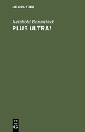 Plus ultra!